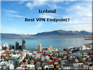 Iceland May Be the Best VPN Endpoint